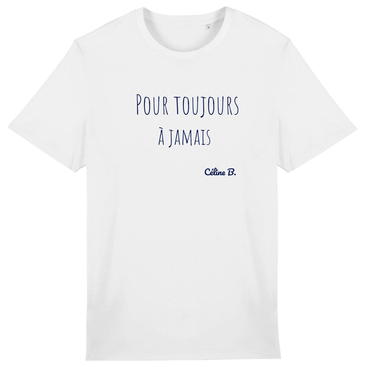 Image front Pour toujours. A jamais {Tee shirt}
