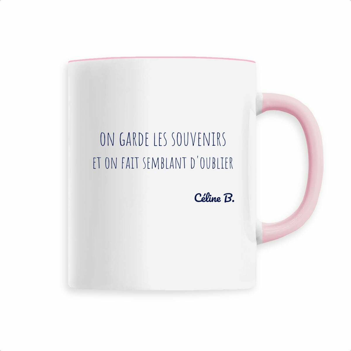 Image front On garde les souvenirs. Et on fait semblant d'oublier {MUG}