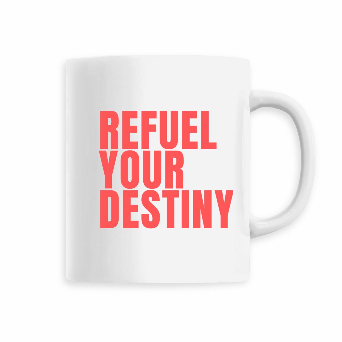 Refuel Your Destiny ceramic mug - Image