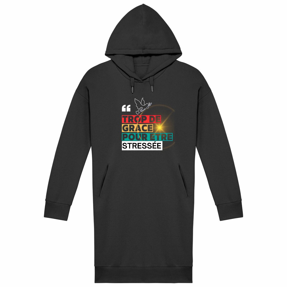 Femme Robe Sweat Trop de grâce pour être stressée - Image