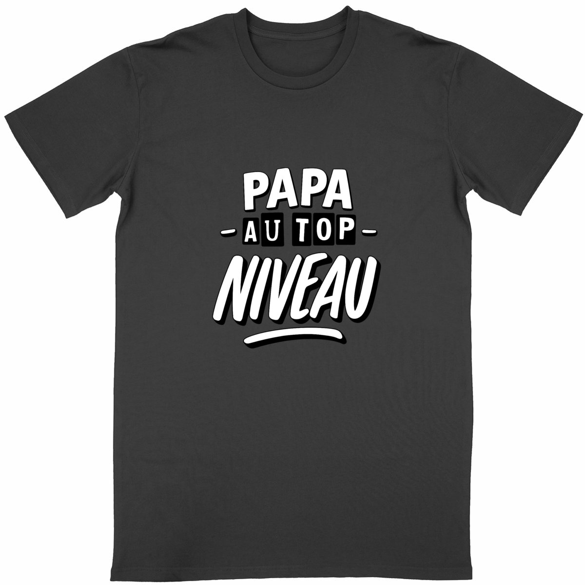 T-shirt : "Papa au top niveau" - Image