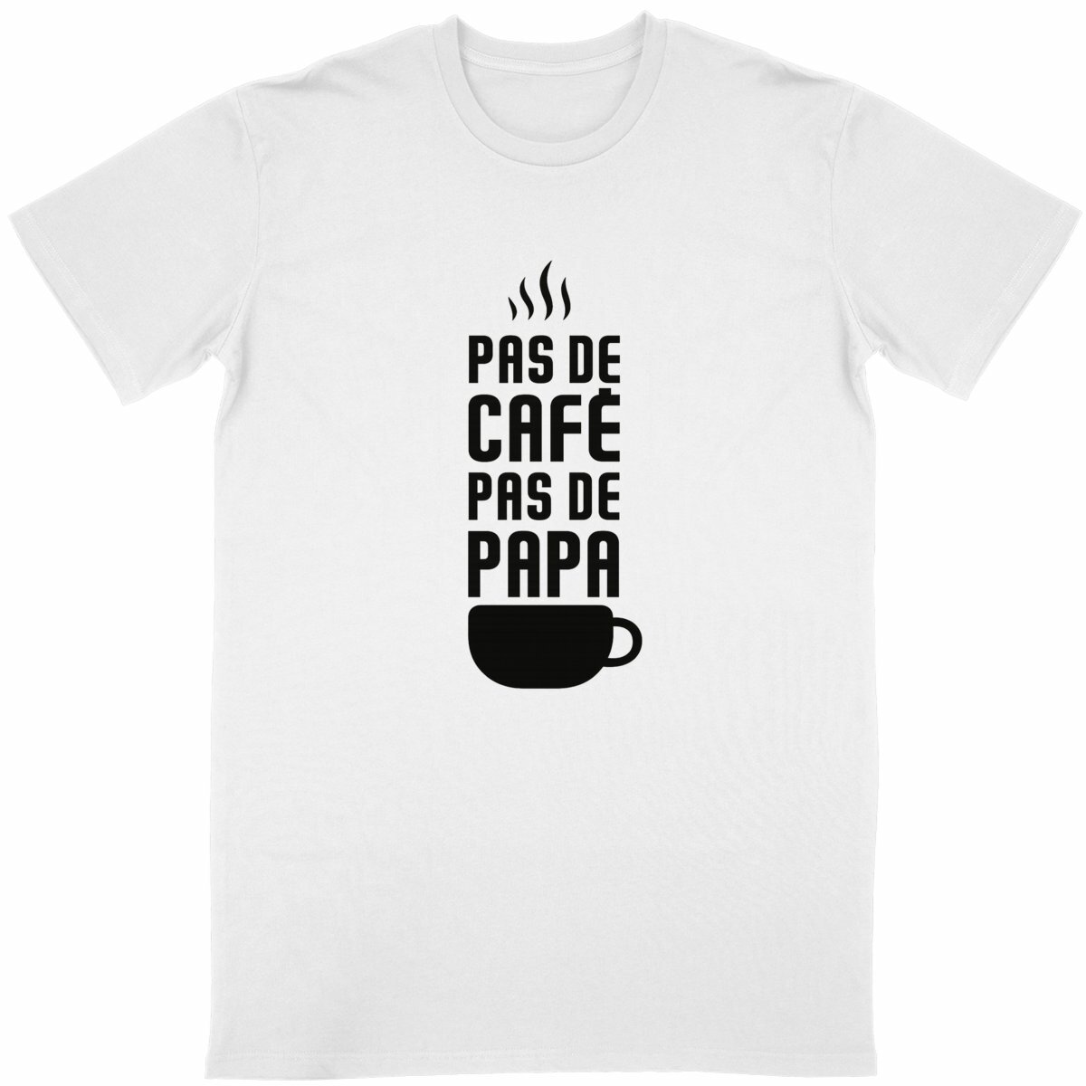T-shirt ; "Pas de café, pas de papa" - Image
