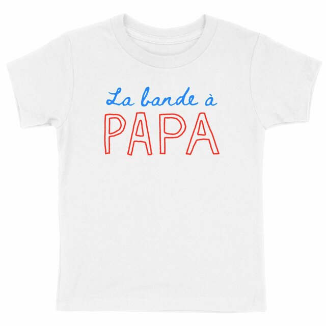 Image front La bande à papa | T-shirt Enfant Epais