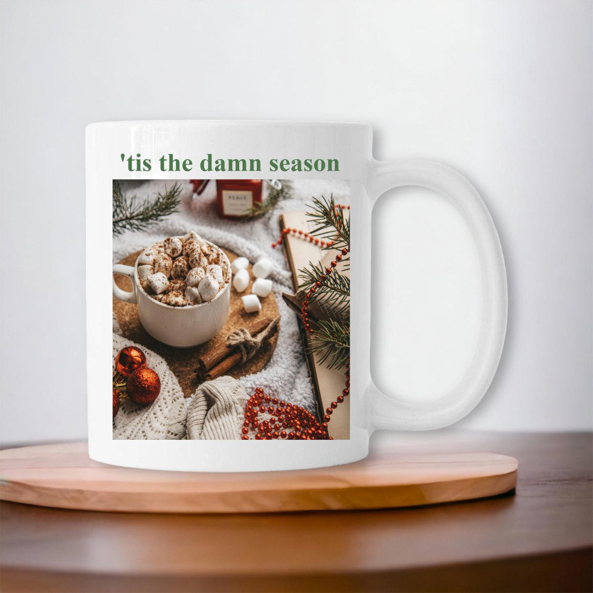 Tis the damn season mug