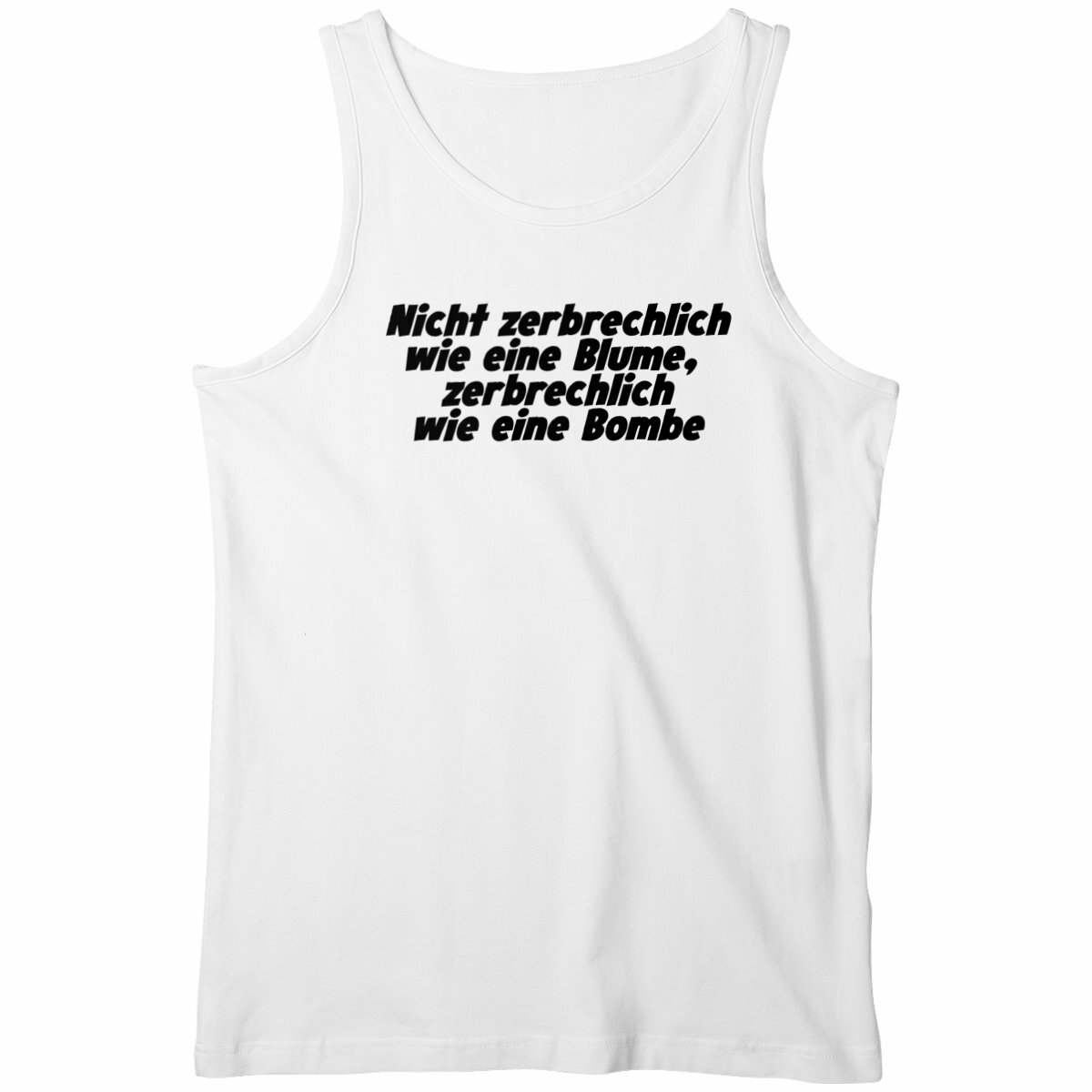 Nicht zerbrechlich wie eine Blume, zerbrechlich wie eine Bombe - "Mens*" tank top
