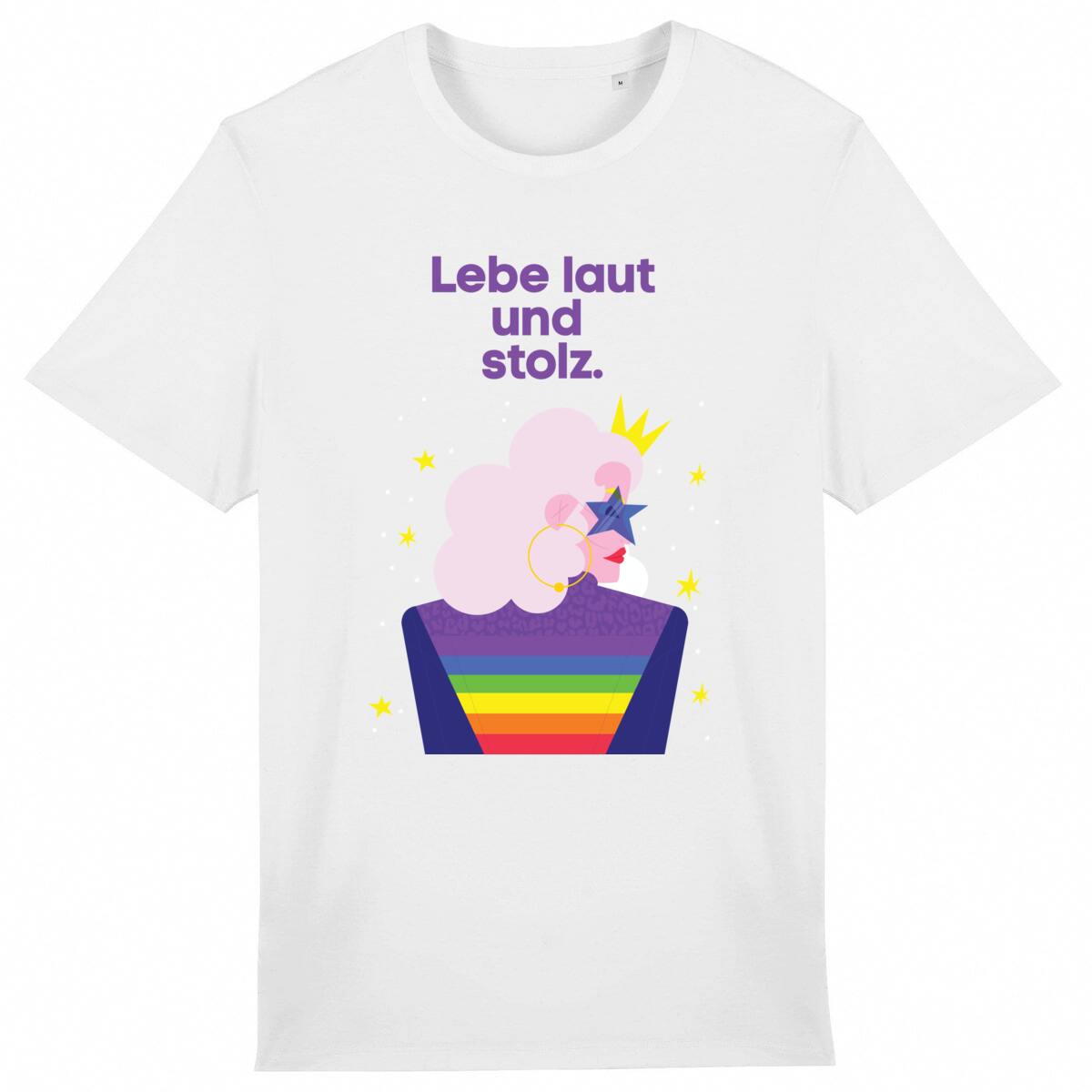 Lebe laut und stolz - “Unisex*” T-Shirt  