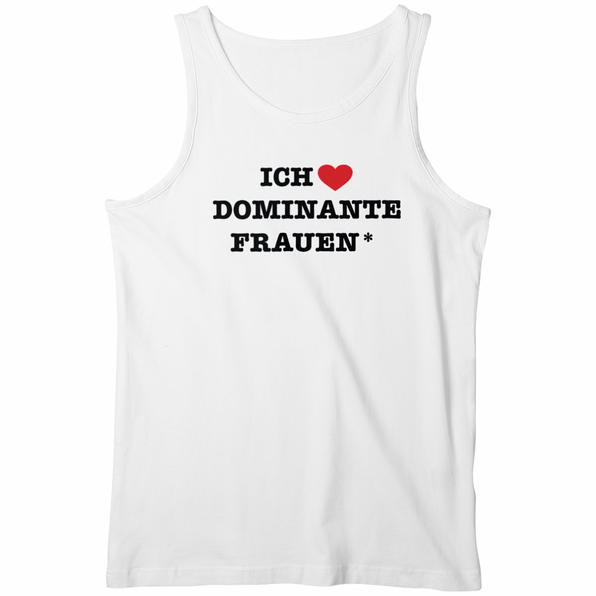  Ich liebe dominante Frauen* - "Mens*" tank top 