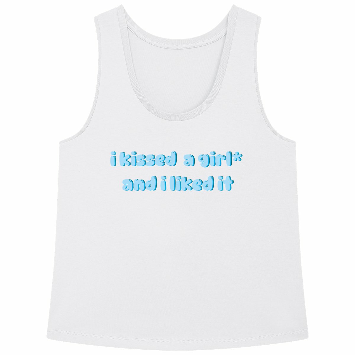 i kissed a girl* and i liked it - Loose fitting "womens*" tank top