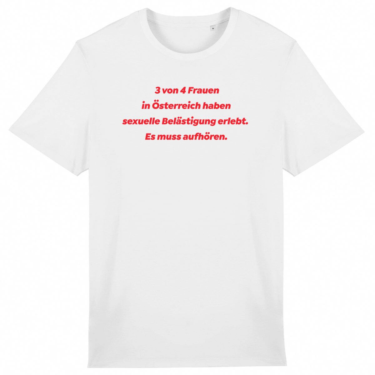 3 von 4 Frauen in Österreich haben sexuelle Belästigung erlebt - "Unisex*" T-Shirt