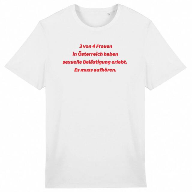 3 von 4 Frauen in Österreich haben sexuelle Belästigung erlebt - "Unisex*" T-Shirt