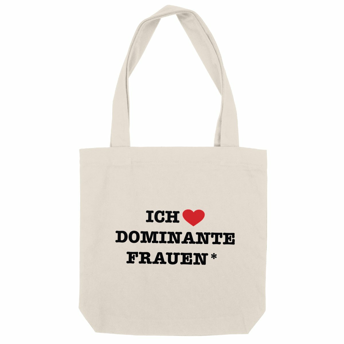 Ich liebe dominante Frauen* - Ökologische Tote bag mit dicken Griffen   - Image