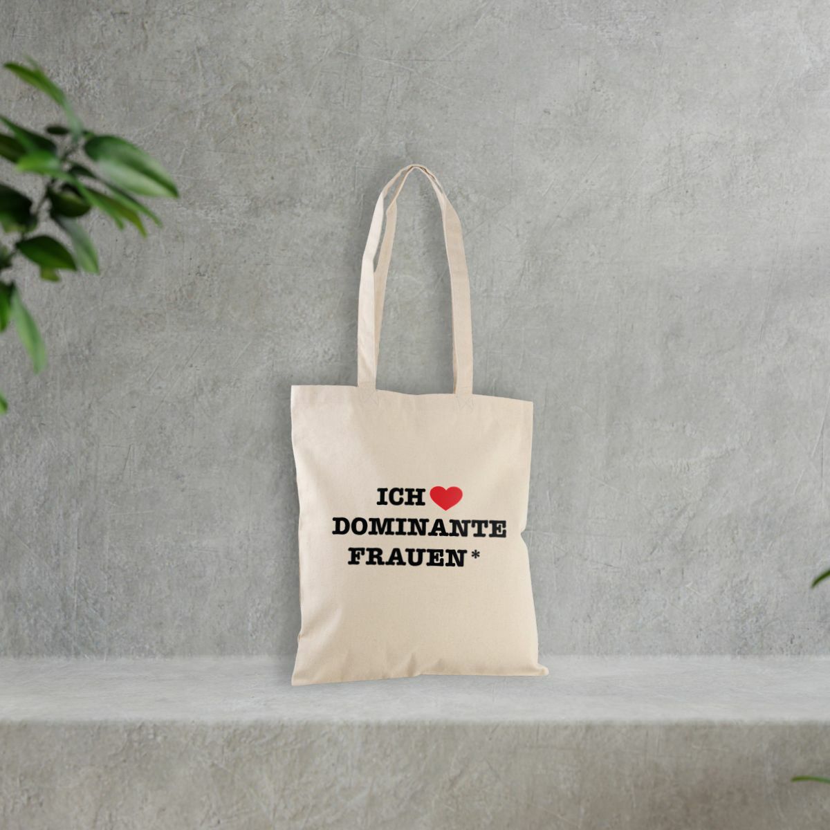 Ich liebe dominante Frauen* - Ökologische Tote bag mit dicken Griffen  