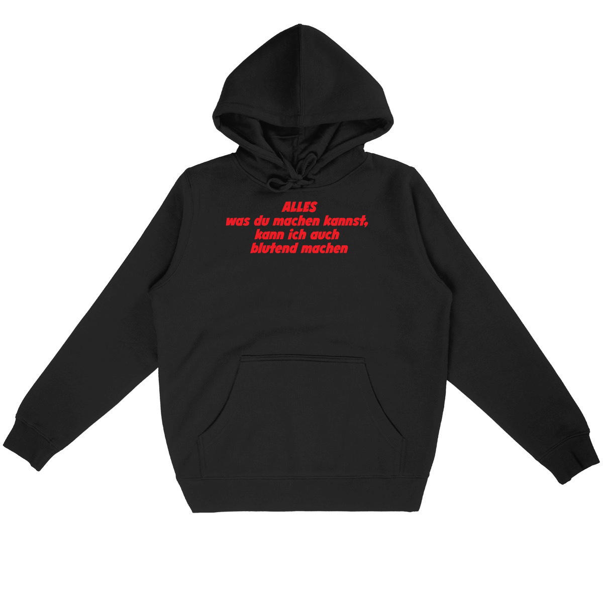 ALLES was du machen kannst, kann ich auch blutend machen. - “Unisex*” Hoodie  - Image