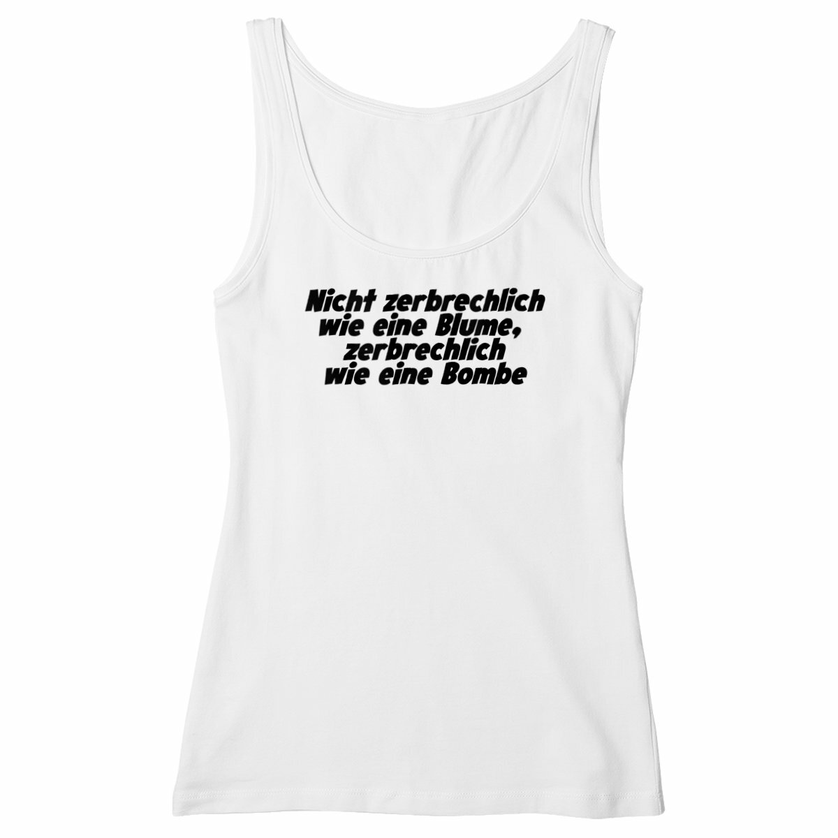  Nicht zerbrechlich wie eine Blume, zerbrechlich wie eine Bombe - "Womens*" slim fit tank top