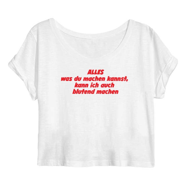 ALLES was du machen kannst, kann ich auch blutend machen. - "Womens*" crop top