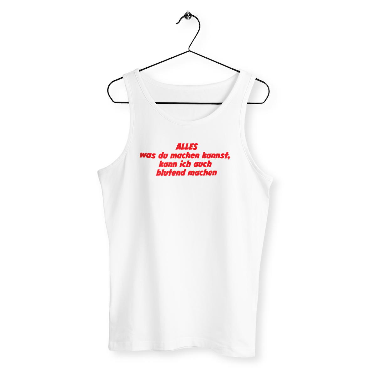 ALLES was du machen kannst, kann ich auch blutend machen. - "Mens*" tank top 