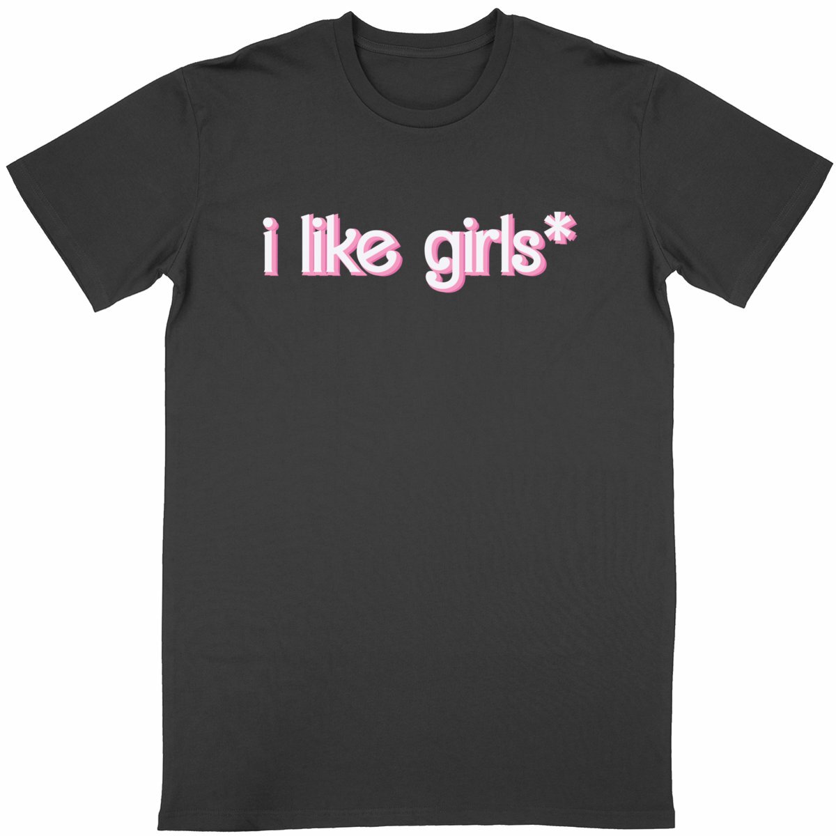  i like girls* - “Unisex*” T-Shirt  - Image