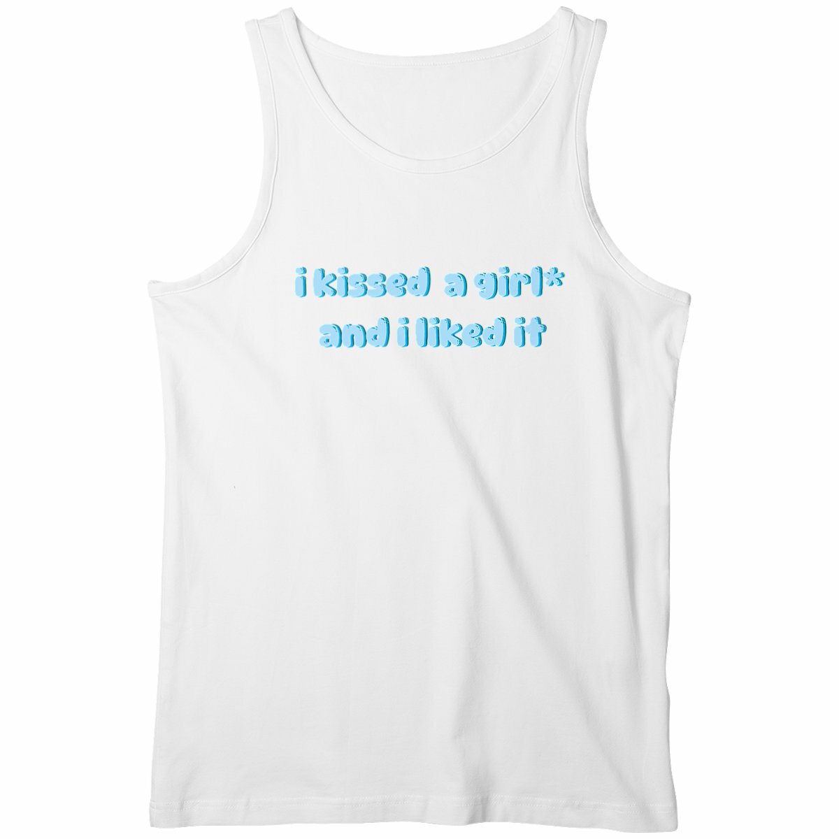  I kissed a girl* and I liked it - "Mens*" tank top 