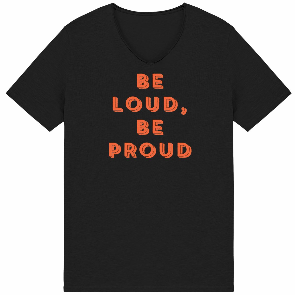 Be loud, be proud - "Mens*" Slub T-Shirt - Image