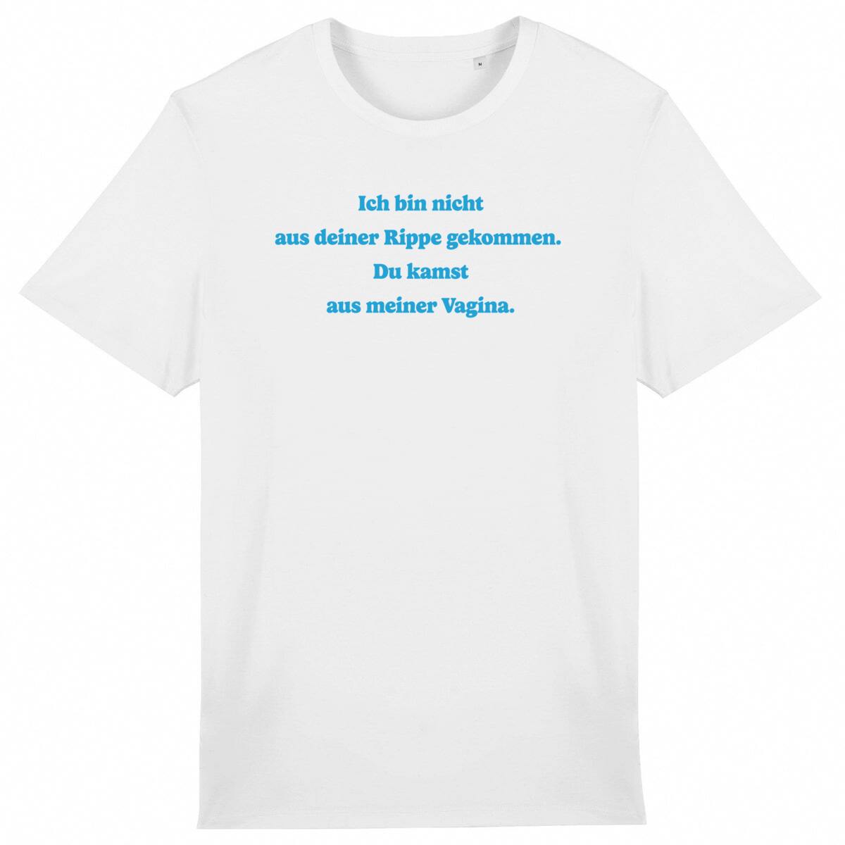 Ich bin nicht aus deiner Rippe gekommen. - "Unisex*" T-Shirt 