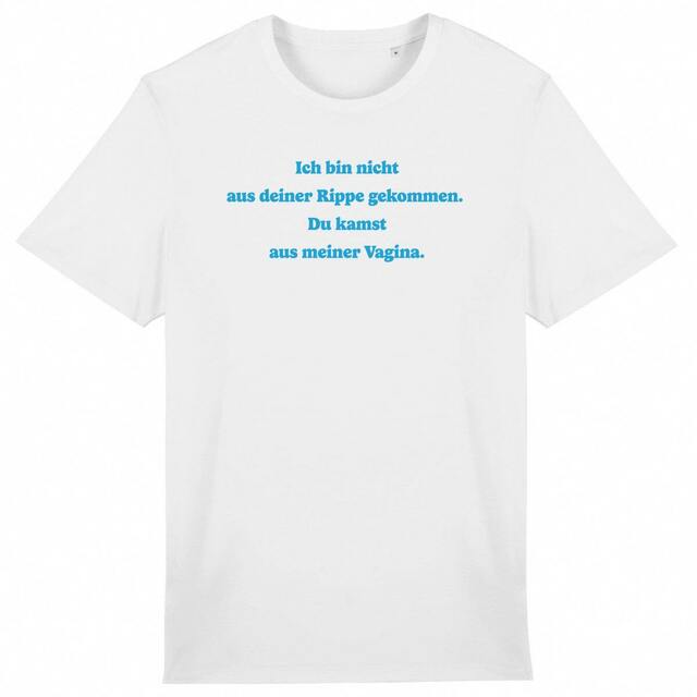 Ich bin nicht aus deiner Rippe gekommen. - "Unisex*" T-Shirt 