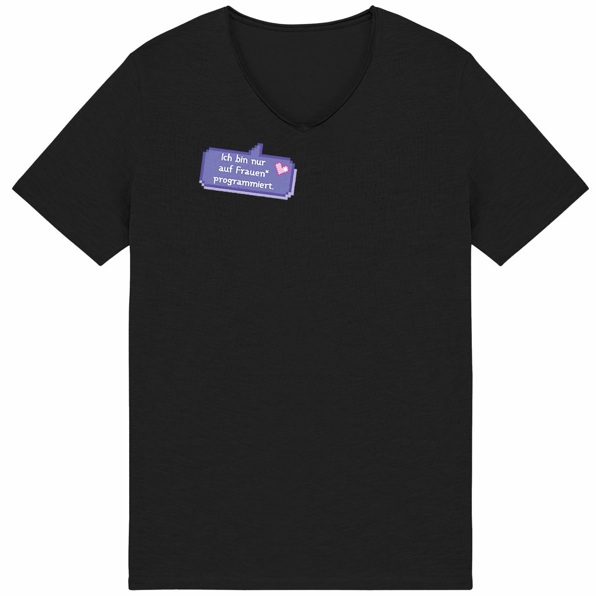 Ich bin nur auf Frauen* programmiert -"Mens*" Slub T-Shirt - Image