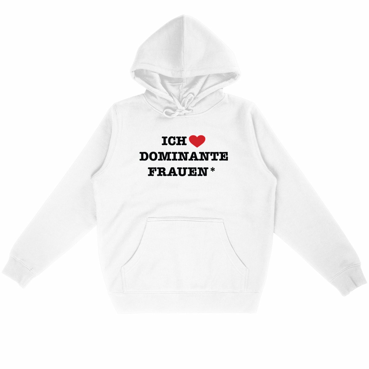 Ich liebe dominante Frauen* - “Unisex*” Hoodie 