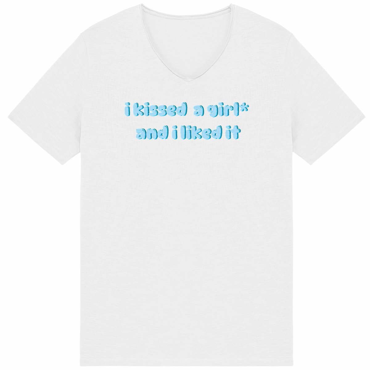 I kissed a girl* and I liked it - "Mens*" Slub T-Shirt 