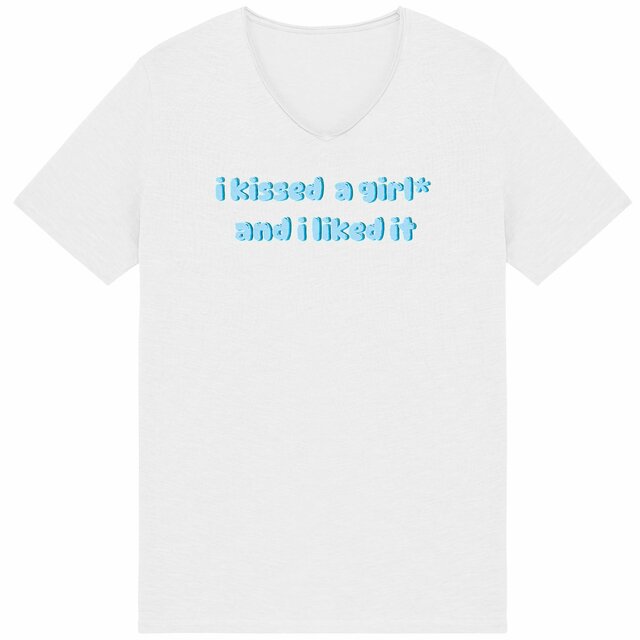 I kissed a girl* and I liked it - "Mens*" Slub T-Shirt 