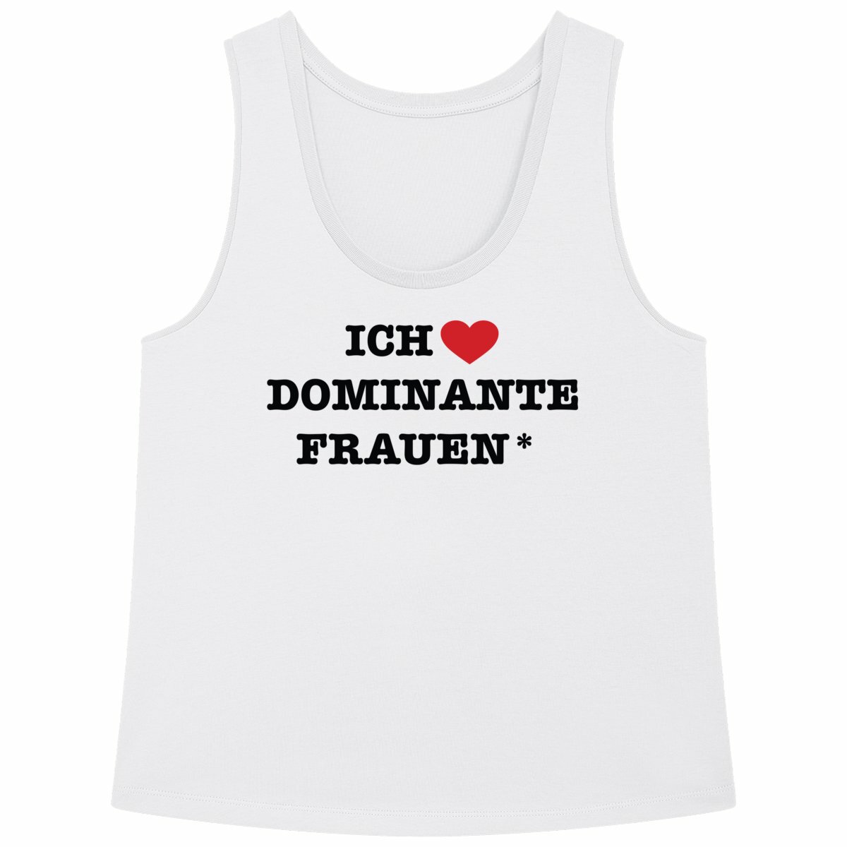 Ich liebe dominante Frauen* - Loose fitting "womens*" tank top