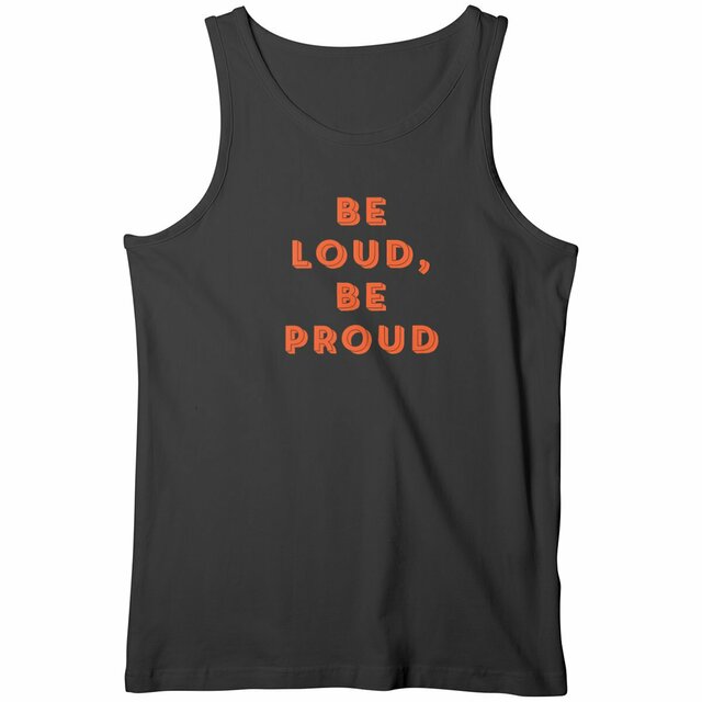 Be loud, be proud - "Mens*" tank top - Image