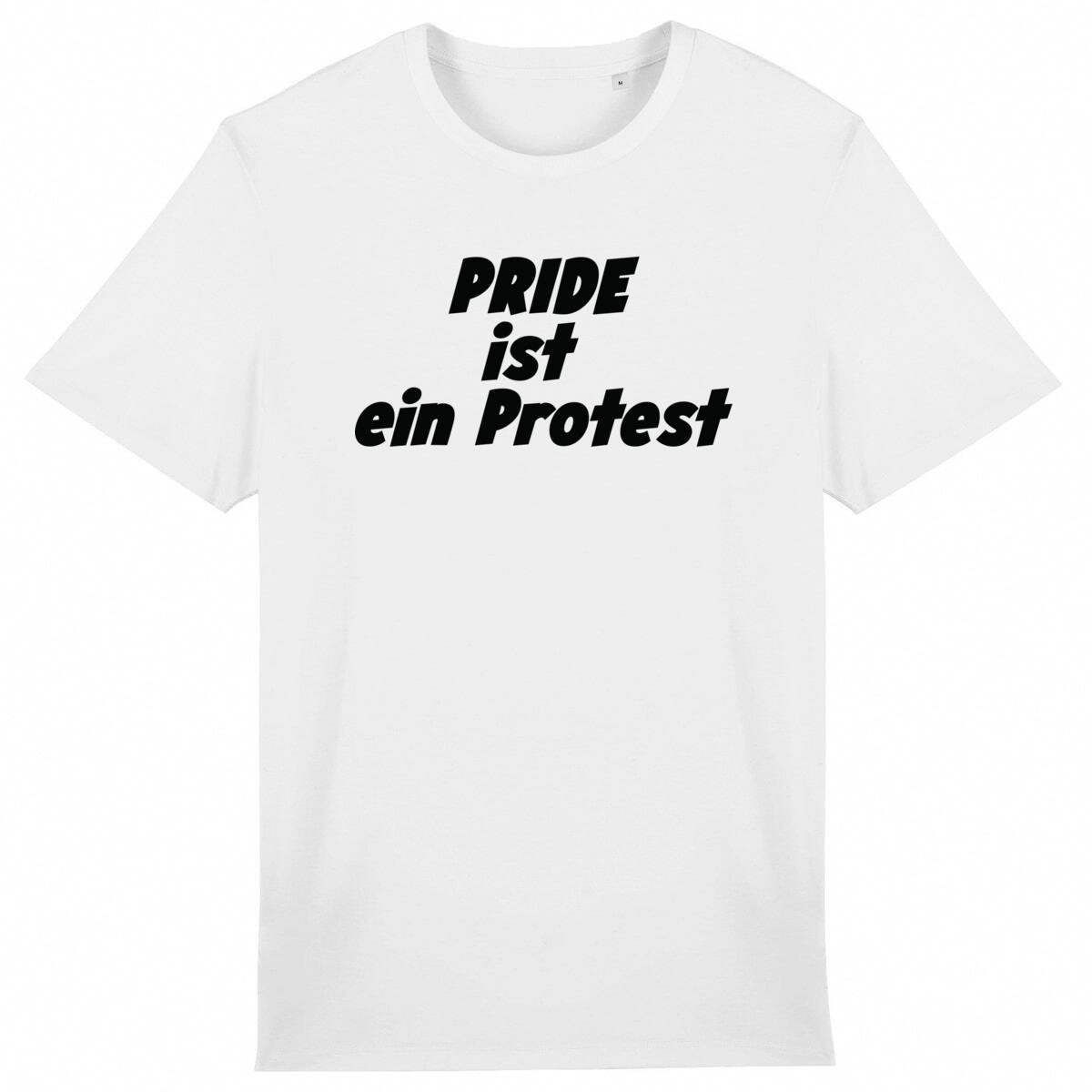 Pride ist ein Protest - "Unisex*" T-Shirt