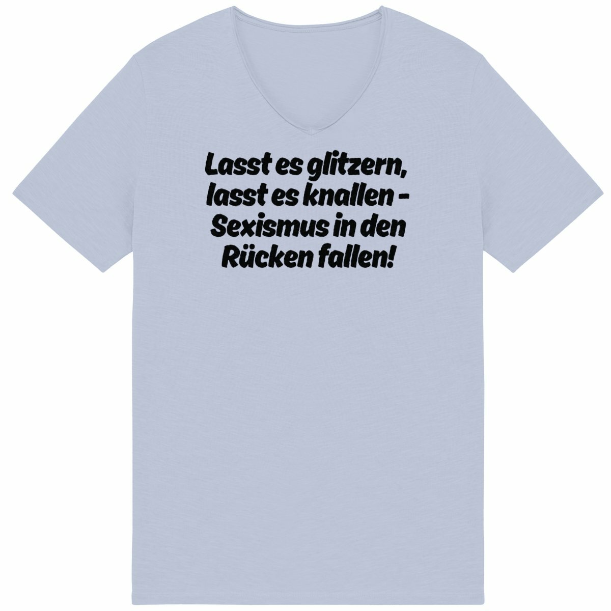 Lasst es glitzern, lasst es knallen. - "Mens*" Slub T-Shirt  - Image