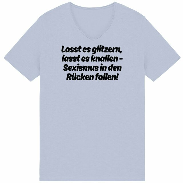 Lasst es glitzern, lasst es knallen. - "Mens*" Slub T-Shirt  - Image