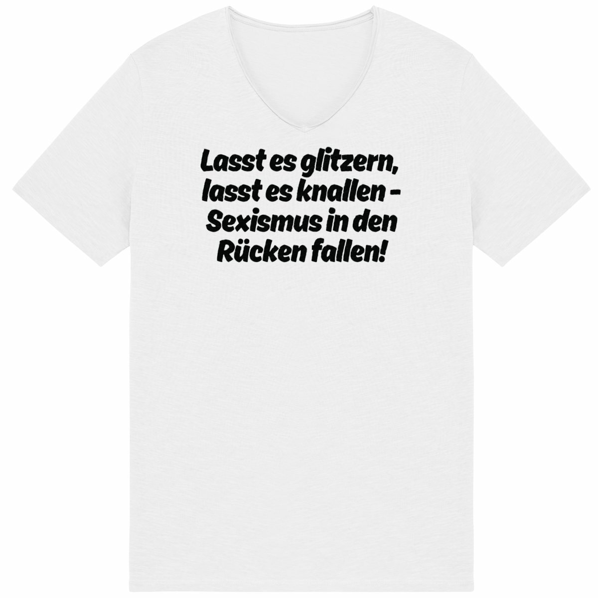 Lasst es glitzern, lasst es knallen. - "Mens*" Slub T-Shirt 
