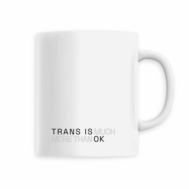 Ceramic mug - "TRANS IS OK"