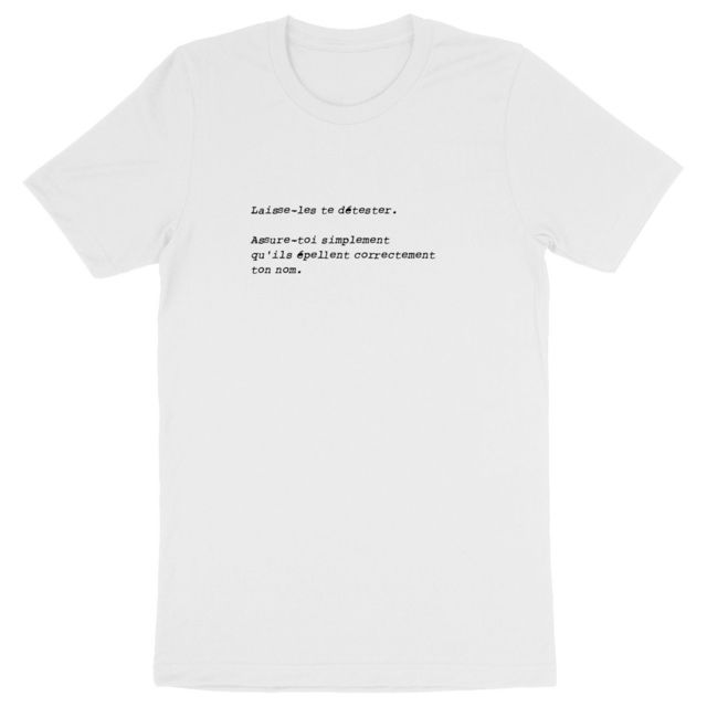 - Laisse-les te détester, assure-toi simplement qu'ils épellent correctement ton nom - T-shirt épais 100% biologique / Pas 2 Chocolat_004 - Image
