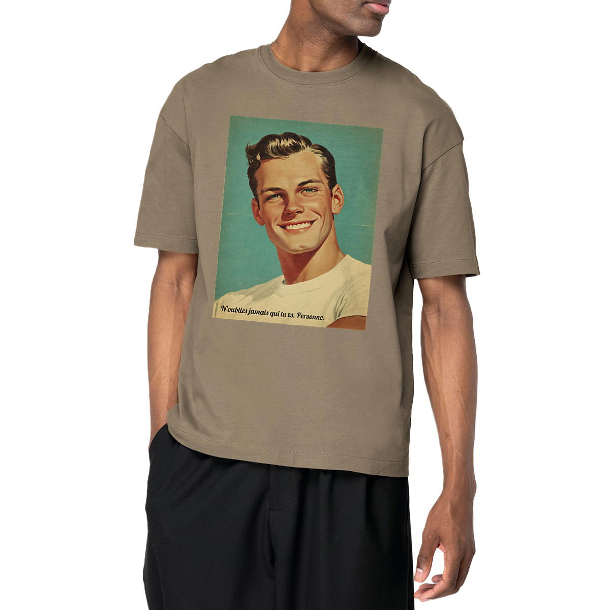 "N'oublies jamais qui tu es. Personne."