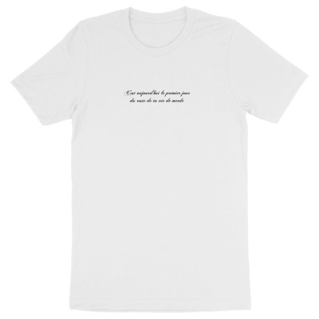 - C'est aujourd'hui le premier jour du reste de ta vie de m*rde - T-shirt épais 100% biologique / Pas 2 Chocolat_002 - Image
