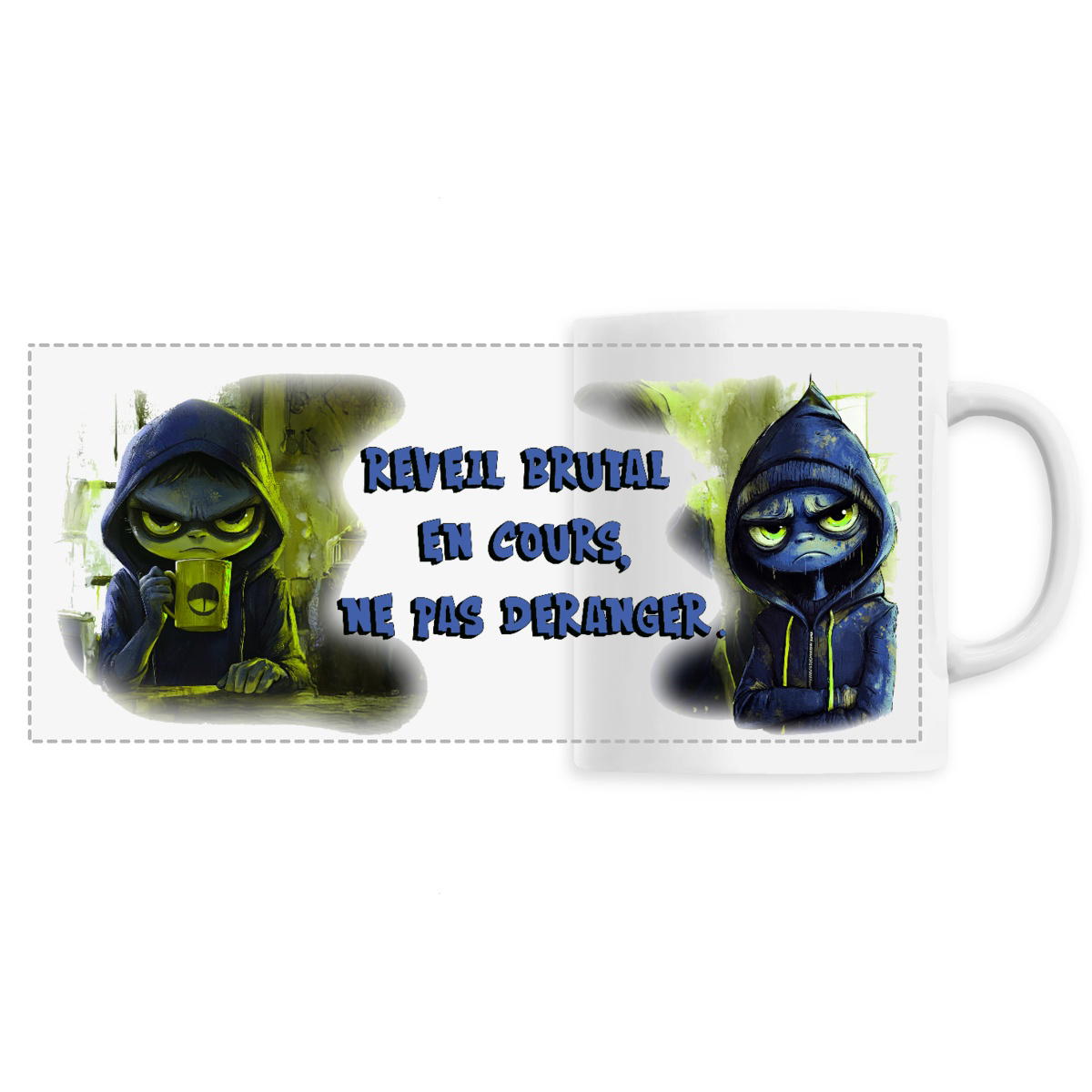 MUG "Reveil brutal en cours, ne pas déranger."