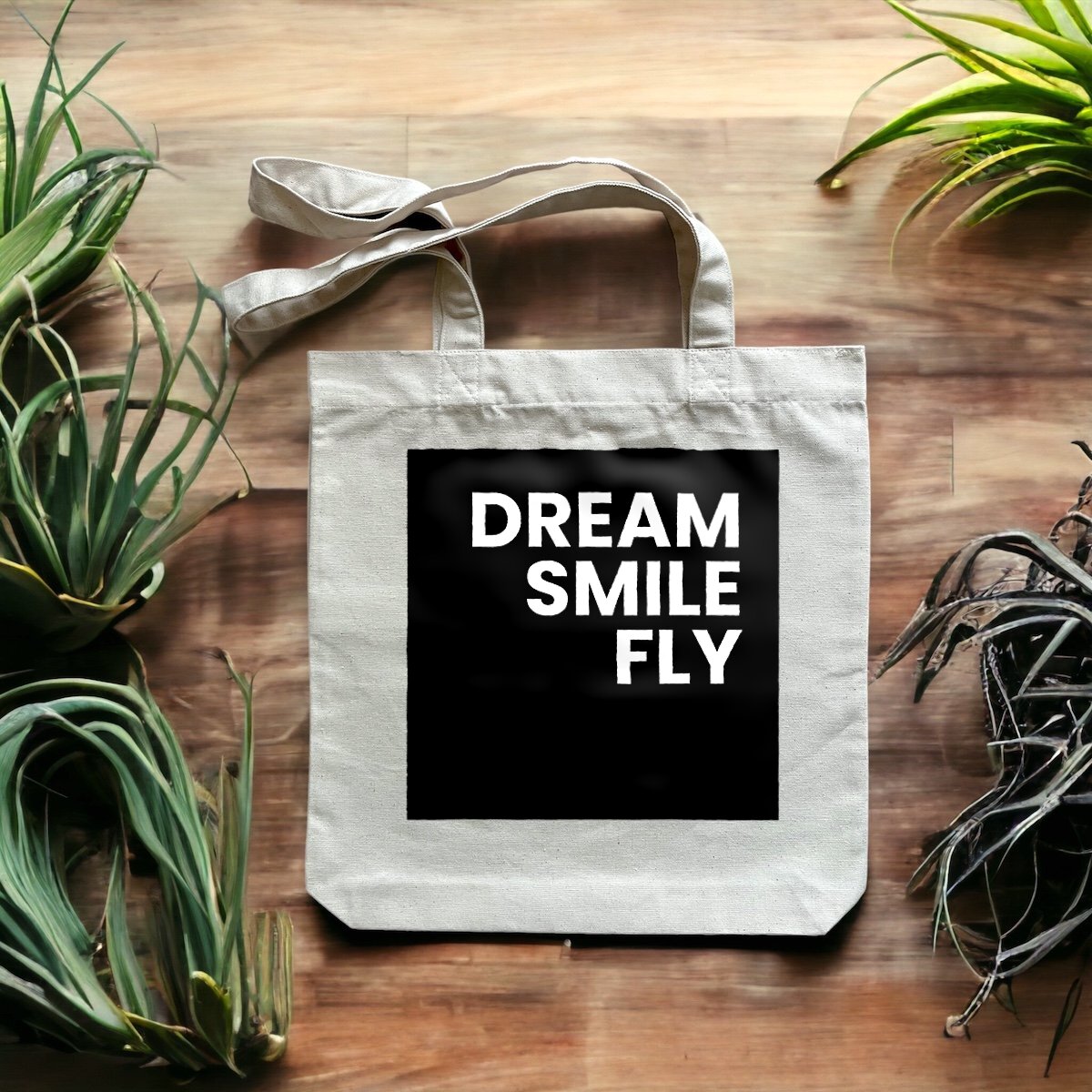 Image front Totebag épais - Premium Plus - Message inspirant - Dream Smile Fly