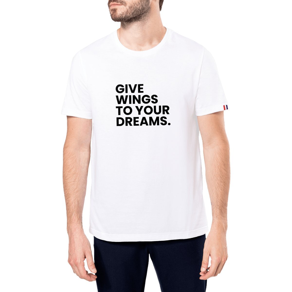 Image front T-shirt Homme Made in France - Message Inspirant - Give Wings To Your Dreams - Premium Plus