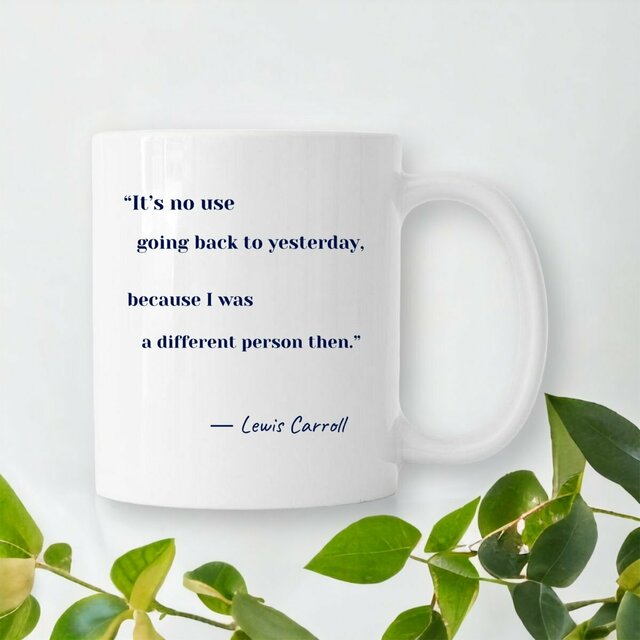 motto mug― Lewis Carroll