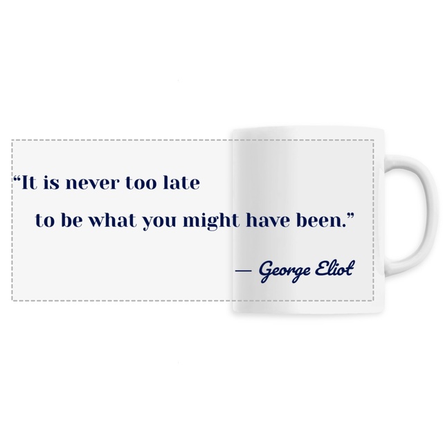 motto mug― George Eliot