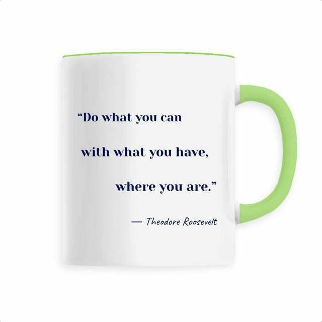 motto mug― Theodore Roosevelt - Image