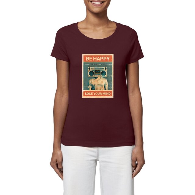 Image front T-shirt de musique Femme BIO - Be Happy, Lose Your Mind