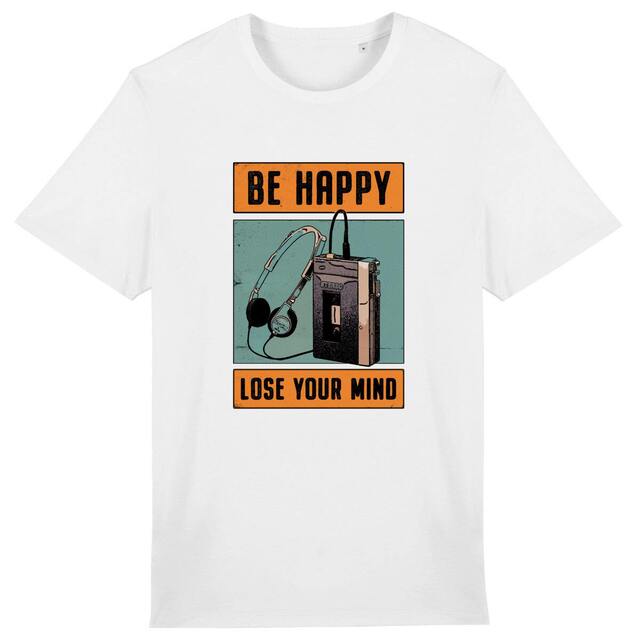 Image front T-Shirt homme coton Bio - Be Happy Lose your mind - Walk man