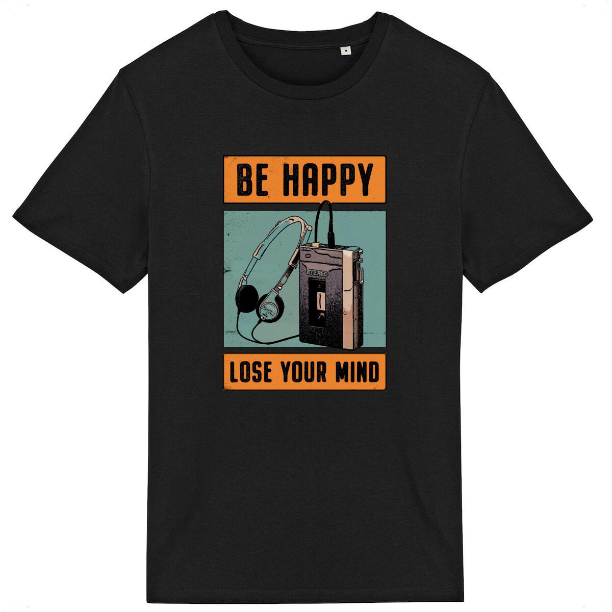 T-Shirt homme coton Bio - Be Happy Lose your mind - Walk man - Image