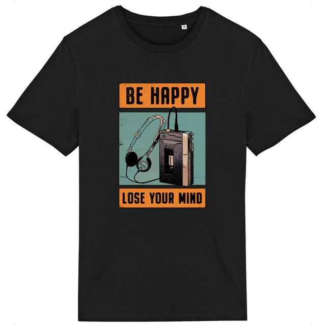 Image back T-Shirt homme coton Bio - Be Happy Lose your mind - Walk man