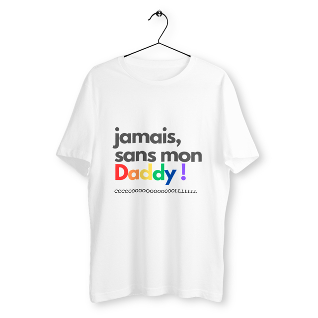 T-shirt "jamais sans mon Daddy !" (en 2D) - Image